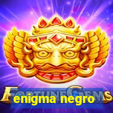 enigma negro